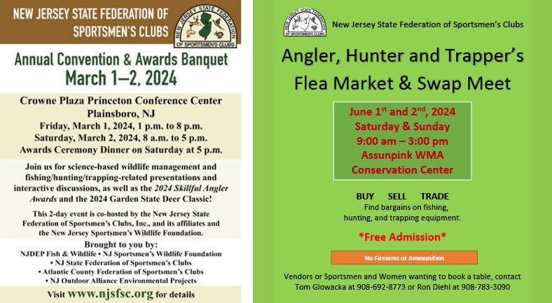 Information about New Jersey State Federation of Sportsmen's Club's Annual Convention and Rewards Banquet and Angler, Hunter and Trapper's Flea Market and Swap Meet.